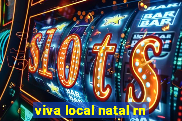 viva local natal rn